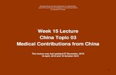 Week 15 Lecture China Topic 03 Medical Contributions from ...franker/week15Chinamedicine03.pdf · 07.11.2019  · Ancient Chinese Medical Theory –The Nei Ching: the Book of Internal