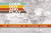 THE HANDBOOK OF OUTDOOR GAMES - Youthnetyouthnet.gr/files/various/The Handbook of Outdoor Games.pdf · Additionally, we created also The Handbook of Outdoor Games! This Handbook is