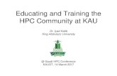 Educating and Training the HPC Community at KAU. Iyad... · Iyad Katib Educating the HPC Community 4. Aziz • The supercomputer at the King AbdulAziz University (KAU) • Aziz supercomputer