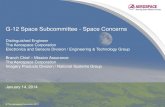 G-12 Space Subcommittee - Space Concerns€¦ · Aerospace is working with SMC and programs to ensure funding availability –Aerospace will support the meetings as required ... •