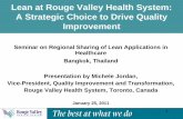 Lean at Rouge Valley Health System: A Strategic Choice to ...€¦ · enable us to provide even better services to residents of Saskatchewan." 9 Application of Lean at Rouge Valley