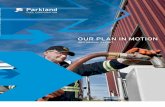 ANN e PORT OuR PlAN iN mOTiON - Market Climber Inc. · OuR PlAN iN mOTiON 2011 ANNuAl RePORT parkland fuel corporation 2011 ANN u A l R e PORT. GROW SuPPlY OPeRATe Grow our fuel marketing