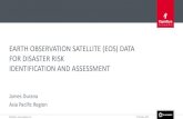 EARTH OBSERVATION SATELLITE (EOS) DATA FOR DISASTER … · introduction disasters earth observation satellites (eos) and data case study examples