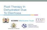 Fluid Therapy In Dehydration Due To Diarrhoea€¦ · 13.08.2020  · Diarrhoea with no Dehydration Y Y Y Y. Why do we use these signs? •Severely Impaired Circulation caused by