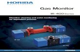 Gas Monitor IR-400 - Horiba€¦ · Multi gas monitoring Analog/Digital communication :\WWVY[ :P- *- High sensitivity Gas cell heating Multi-display ＊only IR-422 Series Specification