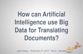 How can Artificial Intelligence use Big Data for ... · OpenNMT –a free neural machine translation system. A comparison was done with Knowles on various MT paradigms and testing