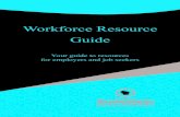 Workforce Resource Guide - Hudson WI€¦ · Workforce Resource Board – A non-profit organization that operates state job centers in west central Wisconsin St. Croix Valley Job