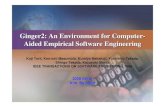 Ginger2: An Environment for Computer- Aided Empirical ...€¦ · Aided Empirical Software Engineering Ginger2: An Environment for Computer-Aided Empirical Software Engineering Koji