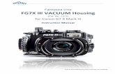 Fantasea Line FG7X III VACUUM Housing · Please refer to the Canon G7 X Mark III camera instruction manual for detailed descriptions and instructions regarding all camera controls