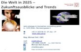 Die Welt in 2025 Zukunftsausblicke und Trends · • Innovations-Marketing • e-commerce, m-commerce, Web 2.0 & semantic web. 3 those who make things happen those who watch things