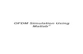 OFDM Simulation Using Matlab€¦ · OFDM Simulation Using Matlab ... The separation of the subcarriers is theoretically minimal such that there is a very compact spectral utilization.