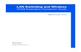 LAN Switching and Wireless€¦ · LAN Switching and Wireless, CCNA Exploration Companion Guideis the official supple-ment textbook to be used with v4 of the CCNA Exploration LAN