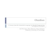 Obsidian - svenssonjoel.github.io · Obsidian A Domain Specific Embedded Language for Parallel Programming of Graphics Processors Joel Svensson, Mary Sheeran, Koen Claessen Chalmers