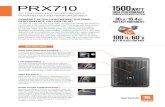 10 TWO-WAY MULTIPURPOSE SELF- HIGH-PERFORMANCE …€¦ · POWERED SOUND REINFORCEMENT COMPACT, ULTRA-LIGHTWEIGHT SYSTEMS… PERFORMANCE YOU CAN TRUST The PRX710 is the next step
