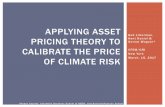 Applying asset pricing theory to calibrate the price of ... · Bob Litterman, Kent Daniel & Gernot Wagner* CFEM/GRI New York March. 15, 2017 APPLYING ASSET PRICING THEORY TO CALIBRATE