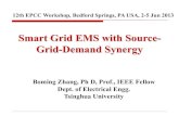 Smart Grid EMS with Source Grid-Demand Synergy€¦ · Smart Grid EMS with Source-Grid-Demand Synergy Boming Zhang, Ph D, Prof., IEEE Fellow Dept. of Electrical Engg. Tsinghua University
