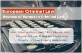 European Criminal Law - europarecht.jura.uni-leipzig.de€¦ · European Criminal Law Sources of European Criminal Law doc. JUDr. et PhDr. mult. Libor Klimek, PhD. Faculty of Law,