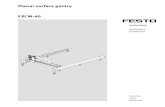 Planar surface gantry EXCM-40 - Festo€¦ · – Design engineer – Machine manufacturer – Installer – Commissioner Only qualified personnel may perform mounting, installation,