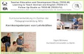 Teacher Education and Development Study (TEDS-M) Learning ...€¦ · Learning to Teach German and English (TEDS-LT) Follow Up-Studie zu TEDS-M (TEDS-FU) Humboldt-Universität zu