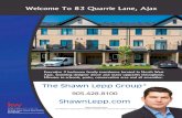 The Shawn Lepp Group* ShawnLepp - AgentLocatorcrm.agentlocator.ca/UserFiles/744/files/83 Quarrie Lane Feature Shee… · Welcome To 83 Quarrie Lane, Ajax The Shawn Lepp Group* 905.428.8100