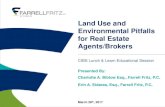 Land Use and Environmental Pitfalls for Real Estate Agents ... · Realtors Responsibility to Disclose Zoning Information . Land Use and Environmental Pitfalls for Real Estate Agents/Brokers