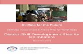 District Skill Development Plan for Coimbatore€¦ · Coimbatore November 2019 Tamil Nadu Skill Development Corporation, Integrated Employment Offices Campus (1st Floor) Thiru. Vi