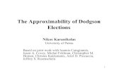 The Approximability of Dodgson The Approximability of Dodgson Elections Nikos Karanikolas University