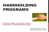 HandHolding Programs - GRIPS€¦ · 26.12.2013  · Targeted: manufacturing SMEs in Kobe (SMEs in other cities may also come for advice) ... MALAYSIA: MATRADE’S HANDHOLDING FOR