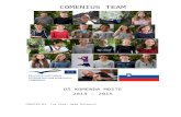 komenda.splet.arnes.sikomenda.splet.arnes.si/files/2015/07/Comenius-team-2013-201…  · Web viewCOMENIUS TEAM. OŠ KOMENDA MOSTE. 2013 – 2015. CREATED BY: Tia Skok, Neža Dolmovič
