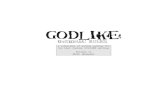 GODLIKE - Arc Dream Publishing · instead, they crawled through muck, amidst the cacophony of live fire, and fired at moving man-shaped silhouettes which, when hit, rewarded the soldier