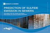 PREDICTION OF SULFIDE EMISSION IN SEWERS · • Sulfide Likely Generated Upstream of this Pipe Segment –Retention Time in the Entire Pipe Segment Only 40 Minutes –This is Opposite