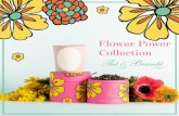 Flower Power Collection€¦ · Flower Power Tea A surprising composition – exquisite and original with a promise to invigorate. This Oolong tea, featuring a blend of mallow and
