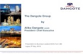 The Dangote Group by Aliko Dangote GCON President/ Chief ...€¦ · The Dangote Group by Aliko Dangote GCON President/ Chief Executive Presentation to Business Leaders/CEOs from