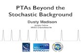 PTAs Beyond the Stochastic Backgroundconference.phys.virginia.edu/indico/event/1/session/81/contribution/... · derived assuming Gaussian statistics, a non-Gaussian background, dominated