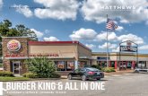 Burger King & All In One - Matthews€¦ · • Strong Guarantee – Over 40 units with considerable history of successful operations back the tenant and guaranty on the lease ...