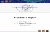 President’s Report · The state stem cell agency 1 President’s Report Ellen Feigal, M.D. ICOC Meeting — October 2013 Burlingame, CA