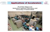 Applications of Accelerators - Indico€¦ · Low Energy Electron Beams >10000 accelerators: < 5 MeV ~ electrostatic, mainly industrial applications 5 –10 MeV ~ RF linacs
