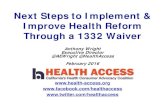 Next Steps to Implement & Improve Health Reform Through a ... California 1332 Waiv… · Adding adult dental, vision • Affordability for uninsured undocumented immigrants • Those