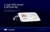 LightSheer DESIRE€¦ · To effectively treat all body areas the LightSheer DESIRE is equipped with three handpieces that can be easily switched. Technology Behind the Desire The