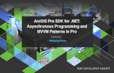 ArcGIS Pro SDK for .NET: Asynchronous Programming and …€¦ · Asynchronous Programming •ArcGIS Pro is a multi-threaded 64 bit application •Important asynchronous programming
