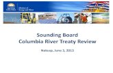 Sounding Board Columbia River Treaty Review€¦ · Nelson, potential benefit to vegetation and wildlife on Koocanusa Reservoir. •Impacts of Deeper Draft: Potential negative impacts