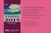 INTERNATIONAL ASSESSMENT of ADVANCED MATHEMATICS … · about advanced mathematics and physics students in an international context. TIMSS Advanced was conducted in 1995 and 2008.