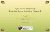 Eyes-free Computing Looking Back, Looking Forwardemacspeak.sourceforge.net/raman/publications/iit-bay-area-2018/slid… · Video Of Talk June 09, 2018. Overview Goal Insights Conclusion
