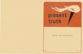 present truth Truth DR/ptdr.pdf · present truth A Seventh-day Adventist Lay Journal 1666 South University Boulevard Denver, Colorado 80210