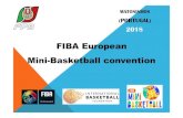 FIBA European Mini-Basketball convention · 2018-FIBA European Mini-Basketball convention. WHAT MB PLAYERS ARE LOOKING FOR Competition Fair play Opportunity Autonomy Learn Affection