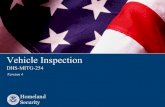 Vehicle Inspection - Aventri€¦ · Vehicle Inspection DHS-MITG-254 Version 4 . Office for Bombing Prevention Objectives At the end of this module, participants will be able to: