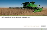 S-S COMBINE CALIBRATION GUIDE€¦ · Harvest one Grain tank of grain with “Moisture Correction” checked (see Step 4), ... combine grain tank is empty. Calibration Management