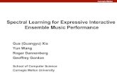 Spectral Learning for Expressive Interactive Ensemble ...gxia/PDF/ISMIR2015GusAndRogerTalk.pdf · 3 pieces of music are selected, Danny boy, Serenade (by Schubert), and Ashokan Farewell.