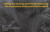 Linking Fire Severity and Fire Resistance for the ... · Structural Behaviour in Fire • Fire Resistance • A regulatory terminology defining compliance with required rules established