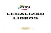 LEGALIZAR LIBROS - soporte.daferp.com³… · LEGALIZAR LIBROS Dept. Software Equador 86-88 Local 2 Bis. 08029 Barcelona TEL.: 93 322 38 00 Fax.: 93 363 00 33 info@dtinf.net